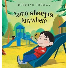(영문도서) Tamo Sleeps Anywhere Hardcover, FriesenPress, English, 9781525535871