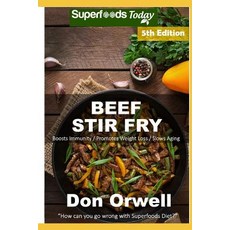 (영문도서) Beef Stir Fry: Over 65 Quick & Easy Gluten Free Low Cholesterol Whole Foods Recipes full of A... Paperback, Independently Published, English, 9781793152329