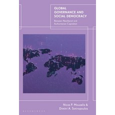 (영문도서)Global Governance and Social Democracy: Between Neoliberal and Authoritarian Cap... Paperback, Bloomsbury Academic, English, 9781350361171