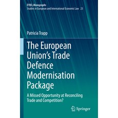 (英文圖書)The European Union's Trade Defence Modernisation Package: A Missed Opportunity a... 平裝版, Springer, 英文