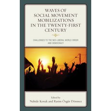 (영문도서) Waves of Social Movement Mobilizations in the Twenty-First Century Hardcover, Lexington Books, English, 9780739196359