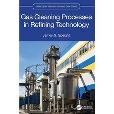 (영문도서) Gas Cleaning Processes in Refining Technology Hardcover, CRC Press, English, 9781032033051