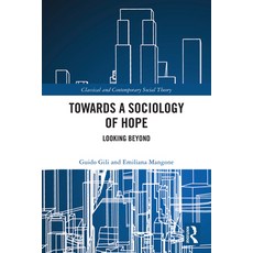(영문도서)Towards a Sociology of Hope: Looking Beyond Paperback, Routledge, English, 9781032616032 Routledge, English, 9781032616032