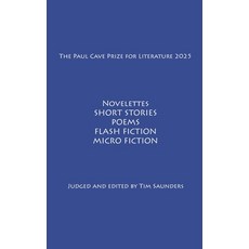 (英文圖書)The Paul Cave Prize for Literature 2025: Novelettes. Short Stories. Poems. Flash... 平裝版, Independently Published, 英文