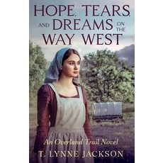 (英文圖書)Hope Tears and Dreams on the Way West: An Overland Trail Novel 平裝版, Manastash Books, 英文