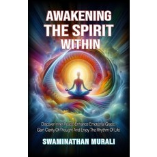 (英文圖書)Awakening the Spirit Within: Discover Inner Peace Gain Clarity of Thought and E... 平裝版, Independently Published, 英文