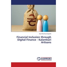 (영문도서)Financial Inclusion through Digital Finance - Kalamkari Artisans Paperback, LAP Lambert Academic Publis..., English, 9786207649419