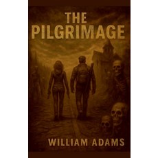 (영문도서)The Pilgrimage Paperback, Joshua Walker, English, 9798231330324