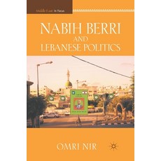 Nabih Berri and Lebanese Politics Paperback, Palgrave MacMillan