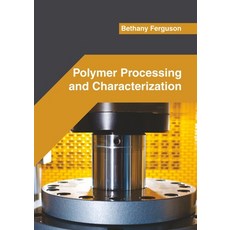 Polymer Processing and Characterization Hardcover, Willford Press