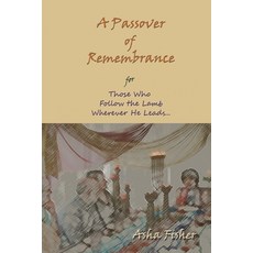 (영문도서)A Passover of Remembrance Paperback, Independently Published, English, 9798264277139