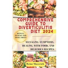 (영문도서) Comprehensive Guide to Diverticulitis Diet: Managing Symptoms Healing with Food and Delicio... Paperback, Independently Published, English, 9798878433204