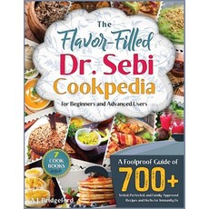 The Flavor-Filled Dr. Sebi Cookpedia [Gift Edition]: A Foolproof Guide of 700+ Tested Perfected an... Paperback, Sir Nick International Ltd, English, 9781801232715