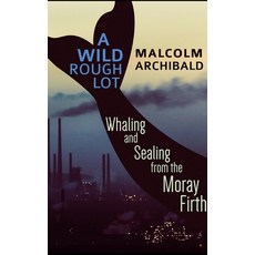 A Wild Rough Lot Hardcover, Blurb