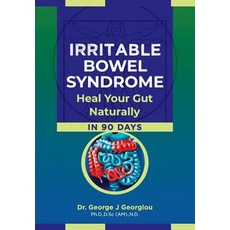 (영문도서) Irritable Bowel Syndrome: Heal Your Gut Naturally in 90 Days! Paperback, G.M.G. Da Vinci Health Ltd, English, 9789925569304