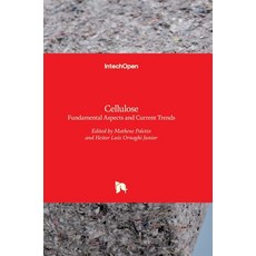 (영문도서) Cellulose: Fundamental Aspects and Current Trends Hardcover, Intechopen, English, 9789535122296