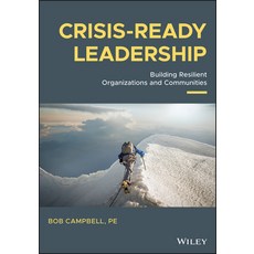 (영문도서) Crisis-Ready Leadership: Building Resilient Organizations and Communities Hardcover, Wiley, English, 9781119700234