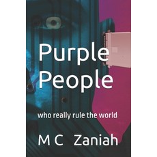(英文圖書)Purple People: who really rule the world 平裝版, Independently Published, 英文