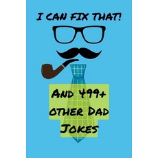 (英文圖書)I Can Fix That!: And 499+ Other Dad Jokes 平裝版, Independently Published, 英文
