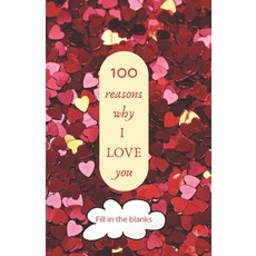 (영문도서)100 reasons why I LOVE you: Valentine gifts under 10 - Paperback book Paperback, Independently Published, English, 9798614147648
