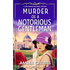 (영문도서)Murder of a Notorious Gentleman: A completely unputdownable 1920s British cozy m... Paperback, Independently Published, English, 9798266981522