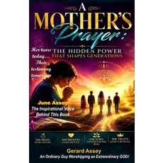 (영문도서)A Mother's Prayer: The Hidden Power That Shapes Generations: #PrayingMotherBook... Paperback, Collection Skills, English, 9788169340403 Collection Skills, English, 9788169340403