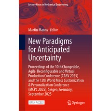 (영문도서)New Paradigms for Anticipated Uncertainty: Proceedings of the 10th Changeable A... Hardcover, Springer, English, 9783032168887