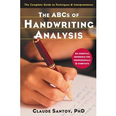 The Abcs of Handwriting Analysis: The Complete Guide to Techniques & Interpretations, Da Capo Pr