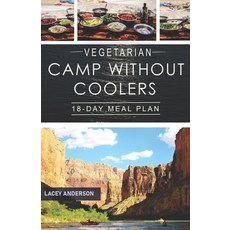 (영문도서) Vegetarian Camp Without Coolers: 18-Day Meal Plan Paperback, Davida Books, English, 9780983409380