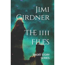 (영문도서)The 1111 Files: Short Story Series Paperback, Independently Published, English, 9798244509342