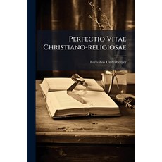 (英文圖書)Perfectio Vitae Christiano-religiosae： Ejusque Obtinendae Obligatio Theologicè C... 平裝版, Nabu Press, 英文