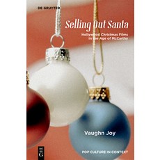 (英文圖書)Selling Out Santa: Hollywood Christmas Films in the Age of McCarthy 精裝版, de Gruyter, 英文