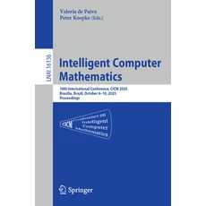 (外文書)Intelligent Computer Mathematics: 18th International Conference CICM 2025 Brasi... Paperback, Springer, English