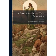 (英文圖書)A Garland From The Parables 平裝版, Nabu Press, 英文