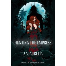(영문도서)Hunting the Empress Paperback, English, 9798990975903, Flame58 LLC