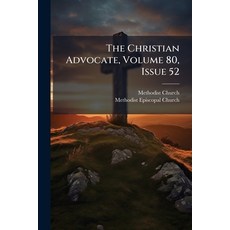 (영문도서)The Christian Advocate Volume 80 Issue 52 Paperback, Hutson Street Press, English, 9781024788174