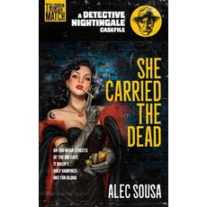 (영문도서)She Carried the Dead: A Detective Nightingale Casefile Paperback, 3rd on a Match Publishing, English, 9798998673726