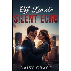 (英文圖書)Off-Limits Silent Echo: Enemies To Lovers Romantic Suspense 平裝版, Independently Published, 英文