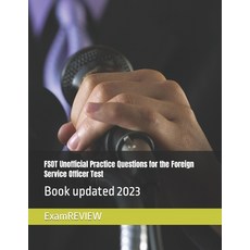 (영문도서) FSOT Unofficial Practice Questions for the Foreign Service Officer Test Paperback, Independently Published, English, 9798862087659