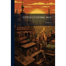 (영문도서)Littell's Living Age; Volume 16 Paperback, Nabu Press, English, 9781176136397
