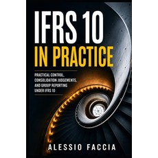 (英文圖書)IFRS 10 in Practice: Practical Control Consolidation Judgements and Group Repo... 平裝版, Independently Published, 英文