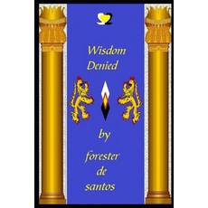 (英文圖書) Wisdom Denied 平裝版, Independently Published, 英文