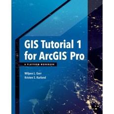 GIS Tutorial 1 for Arcgis Pro A Platform Workbook, Esri Press
