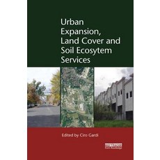 (영문도서) Urban Expansion Land Cover and Soil Ecosystem Services Paperback, Routledge, English, 9780367172794