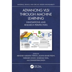 (영문도서)Advancing VLSI through Machine Learning: Innovations and Research Perspectives Paperback, CRC Press, English, 9781032774299