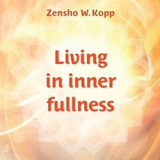 Living in inner fullness Paperback, Books on Demand
