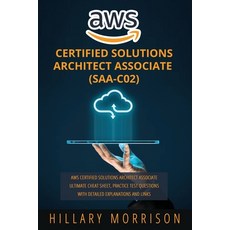 AWS Certified Solutions Architect Associate (SAA-C02): AWS Certified Solutions Architect Associate U... Paperback, Independently Published, English, 9798676721626
