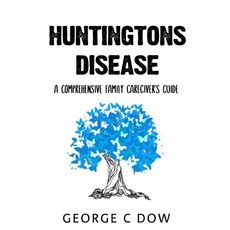 (영문도서)Huntington's Disease: A Comprehensive Family Caregiver's Guide Paperback, Independently Published, English, 9798285829201