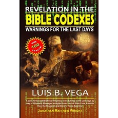 (영문도서) Bible Codexes: Warnings for the Last Days Paperback, Lulu.com, English, 9781304338051