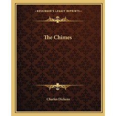 (영문도서) The Chimes Paperback, Kessinger Publishing, English, 9781162690773
